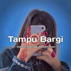 Listen to Tampu Bargi song with lyrics from Oye Gurmeet