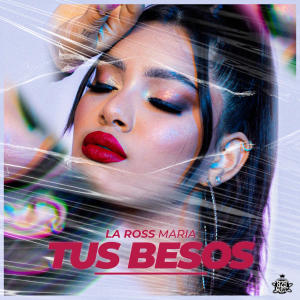 La Ross Maria的專輯Tus Besos