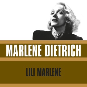 收聽Marlene Dietrich的Lili Marlene歌詞歌曲