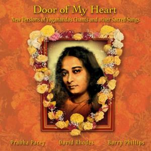 Barry Phillips的專輯Door of My Heart (New Versions of Yogananda's Chants and other Sacred Songs)
