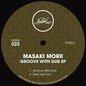 Album Groove With Dub EP from MASAKI MORII