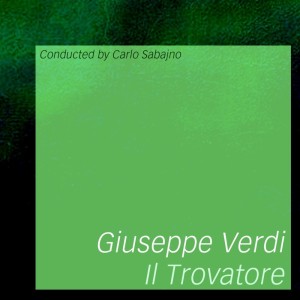 Carlo Sabajno的專輯Il Trovatore