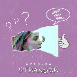 收聽Avonlea的Stranger (Clean)歌詞歌曲