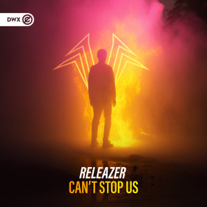ดาวน์โหลดและฟังเพลง Can't Stop Us พร้อมเนื้อเพลงจาก Releazer