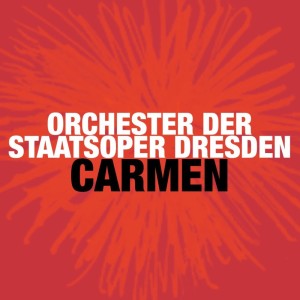 อัลบัม Bizet: Carmen ศิลปิน Chor der Staatsoper Dresden