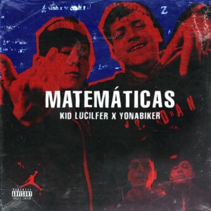 Listen to Matematicas (Explicit) song with lyrics from Kid Lucilfer