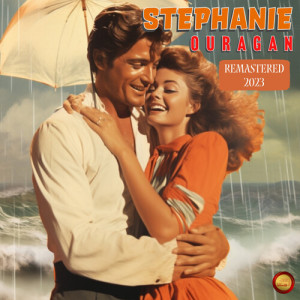 Dengarkan lagu Ouragan (Remastered 2023) nyanyian Stephanie dengan lirik