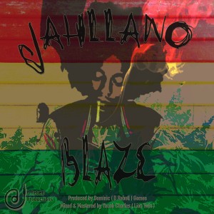 收聽Jahllano的Blaze歌詞歌曲