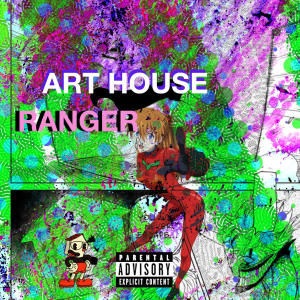 Art House的專輯Ranger (Explicit)