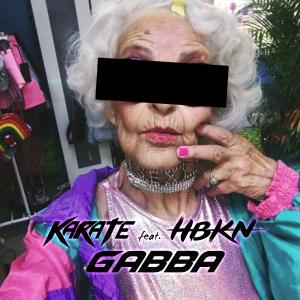 Karate的專輯Gabba (feat. HBKN) [Explicit]