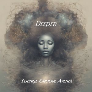 Lounge Groove Avenue的專輯Deeper