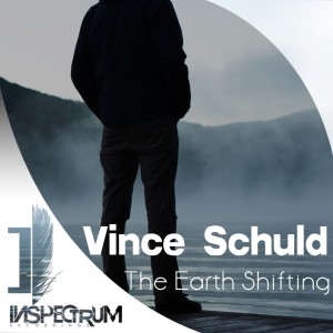 收聽Vince Schuld的The Earth Shifting (Original Mix)歌詞歌曲