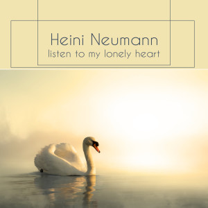 Album Listen to my Lonely Heart (Piano and Flute) from Heini Neumann