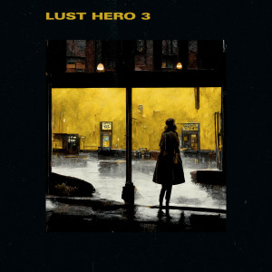 Album LUST HERO 3 (Explicit) from ЗАМАЙ