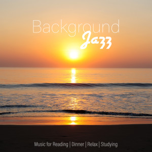 收听Calming Jazz Relax Academy的Background Jazz歌词歌曲