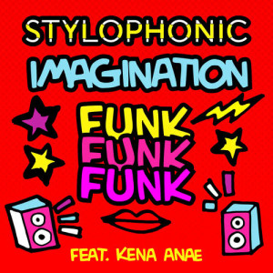 ดาวน์โหลดและฟังเพลง Imagination Funk Funk Funk (2Moellers Dub Remix) พร้อมเนื้อเพลงจาก Stylophonic