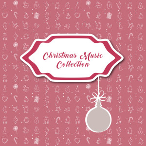 Christmas Party Songs的專輯Christmas Music Collection