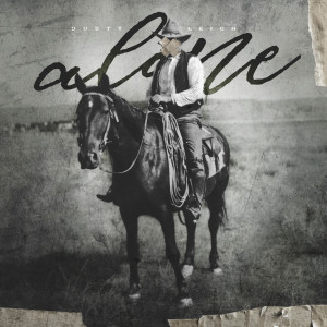 ดาวน์โหลดและฟังเพลง Alone พร้อมเนื้อเพลงจาก Dusty Leigh