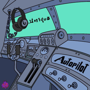 收聽b.Uniqu3的Autopilot (Explicit)歌詞歌曲