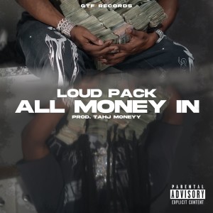อัลบัม All Money In (Explicit) ศิลปิน LOUDPACK