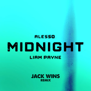 ดาวน์โหลดและฟังเพลง Midnight (feat. Liam Payne) [Jack Wins Remix] (Jack Wins Remix) พร้อมเนื้อเพลงจาก Alesso