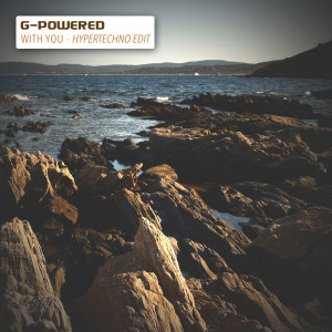 Listen to With You (Hypertechno Edit) song with lyrics from G-Powered