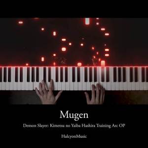 HalcyonMusic的專輯Mugen (from "Demon Slayer: Kimetsu no Yaiba Hashira Training Arc") (Piano Version)