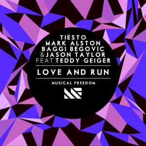 Tiësto的專輯Love and Run (feat. Teddy Geiger)
