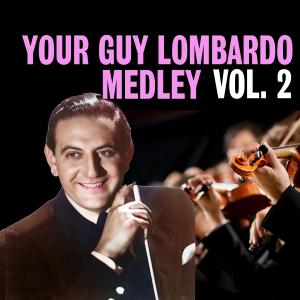 Album Your Guy Lombardo Medley, Vol. 2 from Guy Lombardo And His Royal Canadians