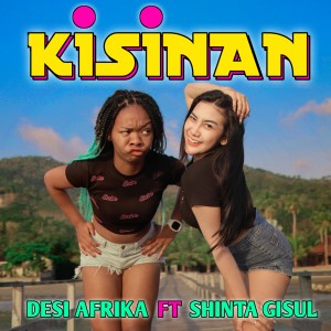 收聽Desi Afrika的Kisinan歌詞歌曲