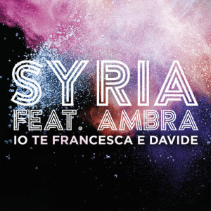 ดาวน์โหลดและฟังเพลง Io Te Francesca E Davide พร้อมเนื้อเพลงจาก Syria