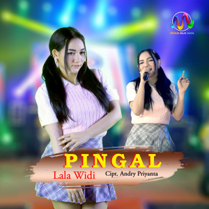 Dengarkan Pingal lagu dari Lala Widy dengan lirik