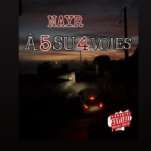 Nayr.91的專輯À 5 su 4 voies (Explicit)