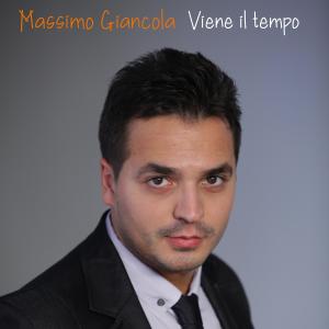 ดาวน์โหลดและฟังเพลง Viene il tempo พร้อมเนื้อเพลงจาก Massimo Giancola