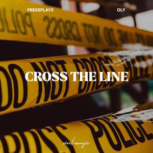 Pressplays的專輯Cross The Line