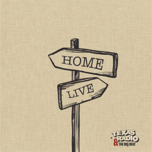 Texas Radio的專輯Home