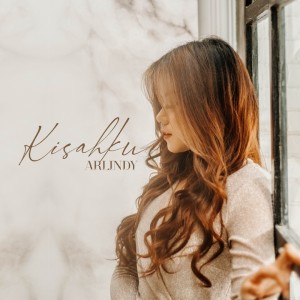 Dengarkan Kisahku lagu dari Arlindy dengan lirik