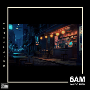 Album 6am (Remastered 2024) (Explicit) from Sully Beatz