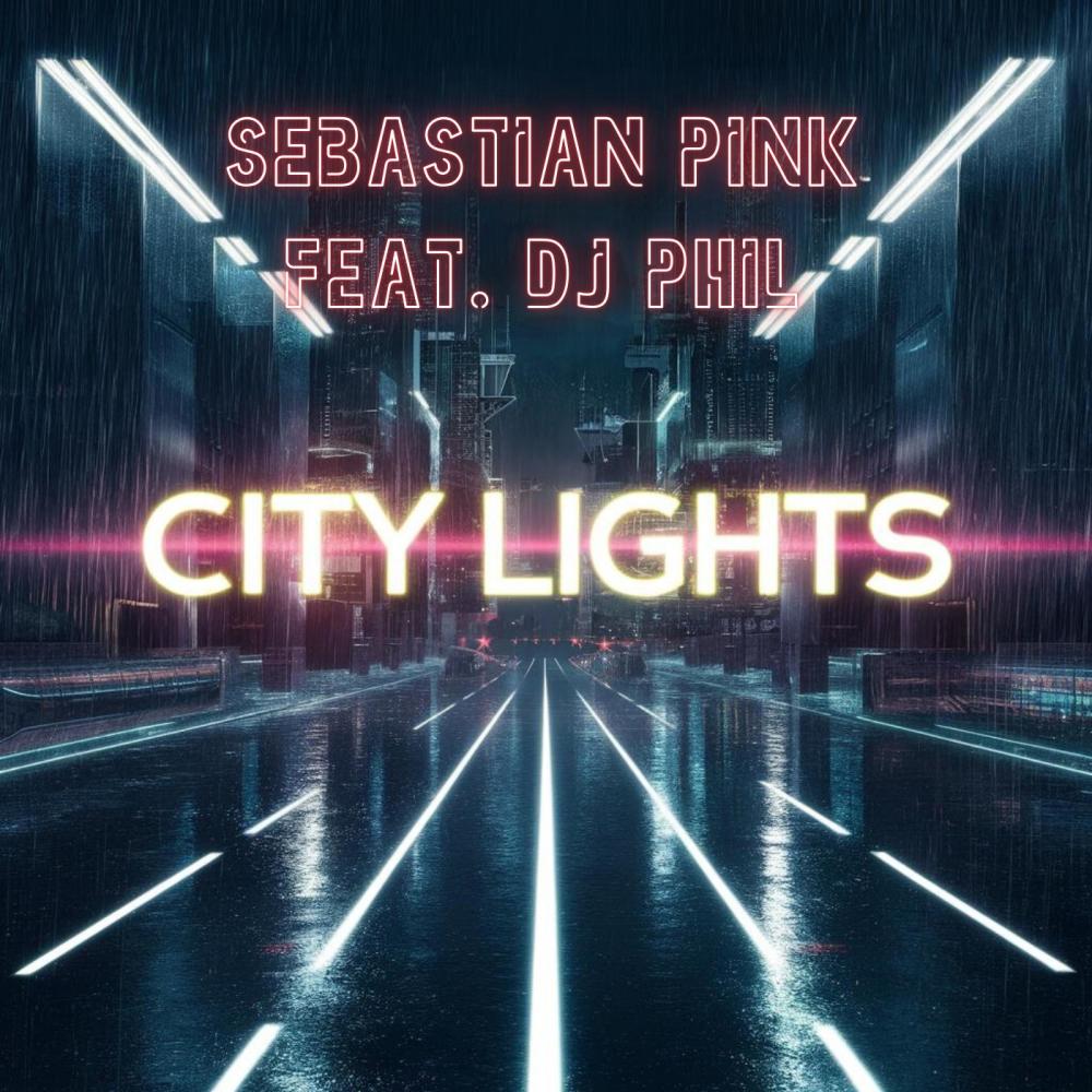 City Lights (feat. DJ Phil)