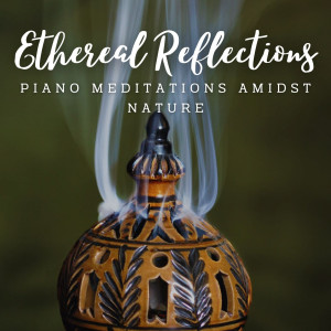 Sounds of Nature Noise的專輯Ethereal Reflections: Piano Meditations Amidst Nature
