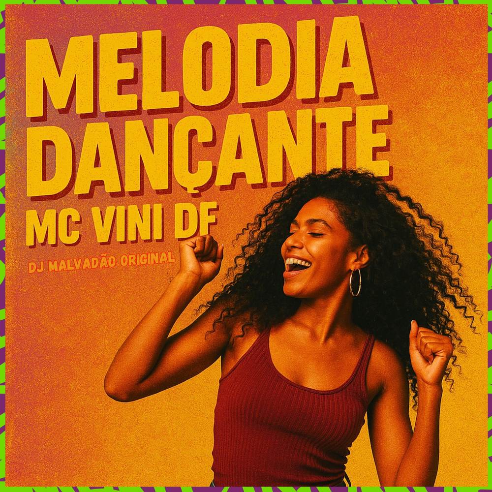 MELODIA DANÇANTE - MC VINI DF E MC MAGRELO FG (DJ MALVADAO ORIGINAL|Explicit)