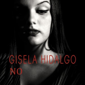 ดาวน์โหลดและฟังเพลง No พร้อมเนื้อเพลงจาก Gisela Hidalgo