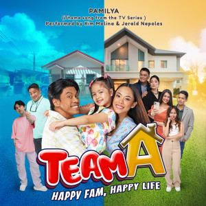 Listen to Pamilya (Theme song from the TV series "Team A") song with lyrics from Kim Molina