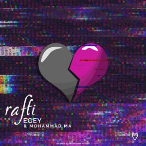 Listen to Rafti(feat. Mohammad MA) song with lyrics from Egey