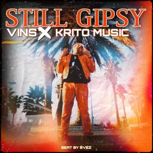 收听Vins的Still Gipsy (Explicit)歌词歌曲