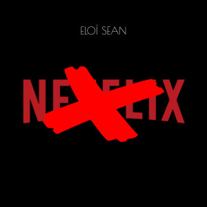 Eloï Sean的專輯Netflix