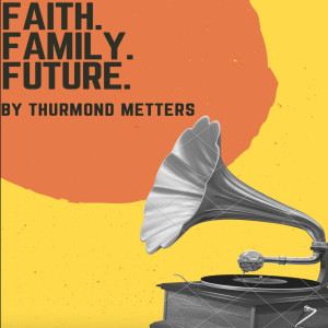 Album Faith. Family. Future. from Thurmond Metters