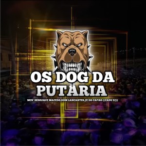 Listen to os dog da putaria (Explicit) song with lyrics from MC HENRIQUE MACEDO