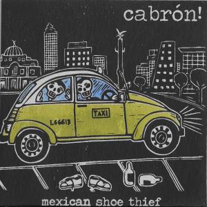 อัลบัม Mexican Shoe Thief ศิลปิน Cabron