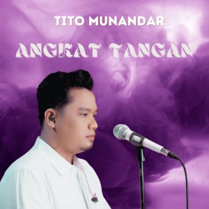 อัลบัม Angkat Tangan ศิลปิน Tito Munandar